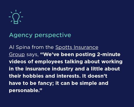 Pull quote of Al Spina from the Spotts Insurance Group saying "We've been posting 2-minute videos of employees talking about working in the insurance industry and a little about their hobbies and interests. It doesn't have to be fancy; it can be simple and personable.