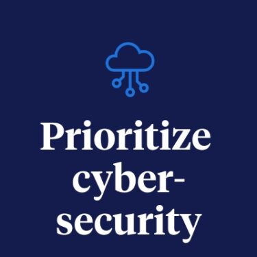 Prioritize cyber-security.